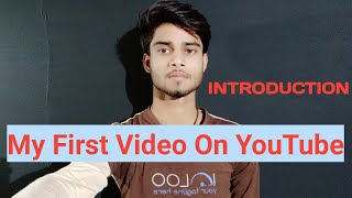 My First Video Introduction of YouTube