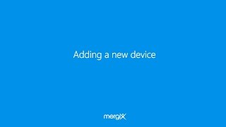 Mergix: Adding a new device screenshot 4