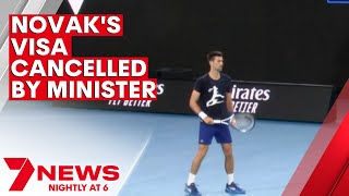 Novak Djokovic's Australian visa has been cancelled by Immigration Minister Alex Hawke | 7NEWS