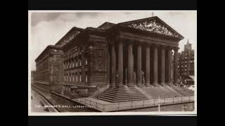 LIVERPOOL .. ST GEORGE HALL throughout time