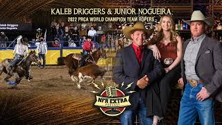 #147 2X PRCA World Champion Team Ropers Kaleb Driggers & Junior Nogueira