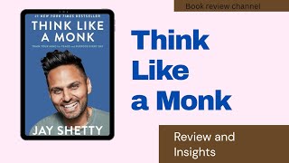 Think Like A Monk By Jay Shetty Honest Book Review Life-Changing Lessons Revealed