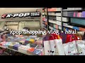 shopping for kpop albums in la   unboxing/haul ✰ kpop store vlog