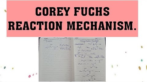 COREY FUCHS REACTION MECHANISM | SOLVING GATE 2022 QUESTION.
