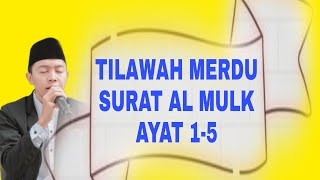 tilawah surat al mulk ayat 1-5 || Lagu Bayyati, Nahawand, dan Rost