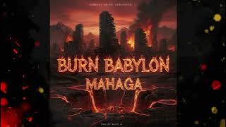 Mahaga_Burn babylon_pro by Movy D streets music