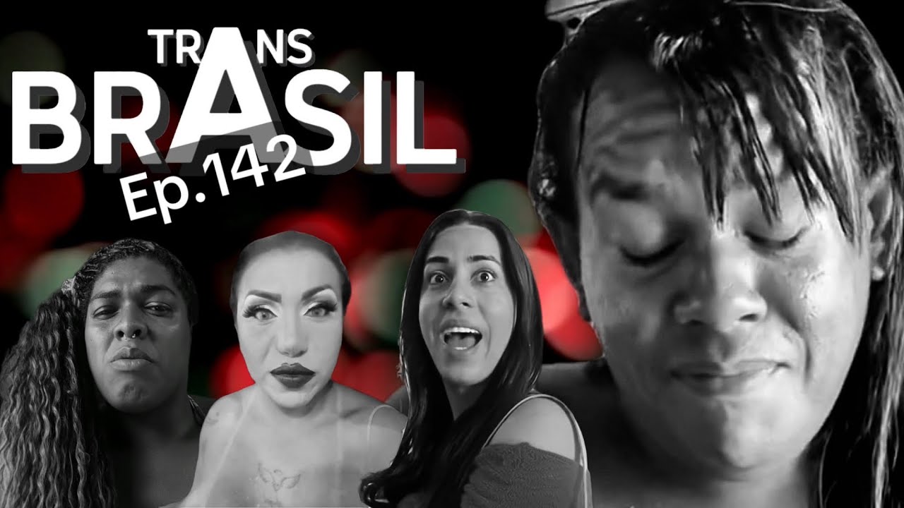 Novela Trans Brasil - Ep. 142