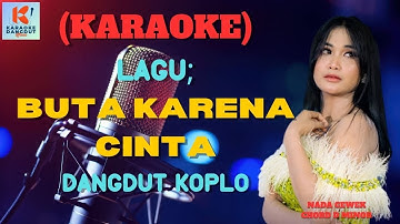 Buta Karena Cinta Karaoke | Karaoke Dangdut Official | Cover PA 600