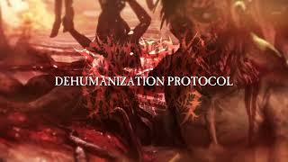 EXTERMINATION DISMEMBERMENT - DEHUMANIZATION PROTOCOL (Official Stream)