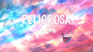 Peligrosa - Maluma (Lyrics) ☘