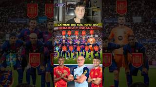 La Mentira Más Repetida Del Barça Y España Ça