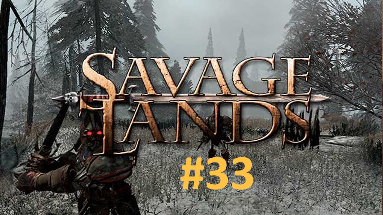 Savage Lands #33 (0.4.0) - Searching for my corpse