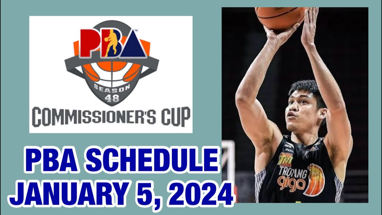 PBA SCHEDULES TODAY JANUARY 5, 2024 | PBA COMMISSIONER’S CUP 2023-2024 ...