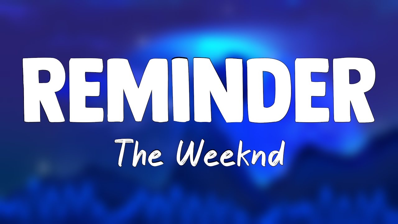 Reminder - The Weeknd[Lyrics Video]🪴 - YouTube
