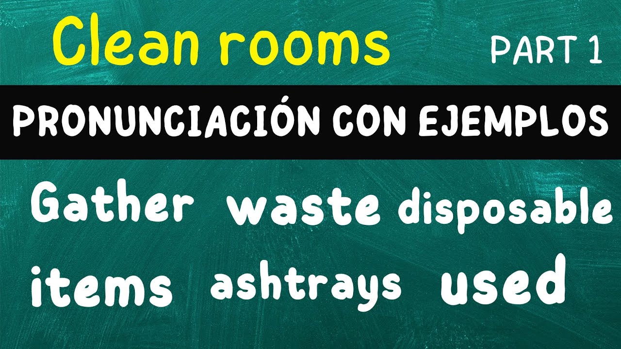 CÓMO SE PRONUNCIA GATHER, WASTE, DISPOSABLE, ITEMS, ASHTRAYS, USED