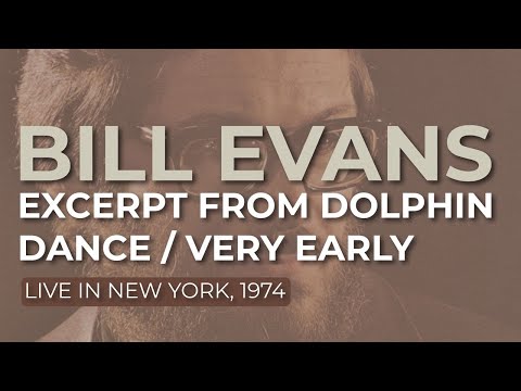 Putar Excerpt From Dolphin Dance / Very Early - Bill Evans