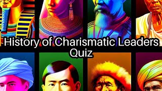 Test Your Knowledge of Charismatic Leaders! 🌍 Can You Answer These 8 Questions?