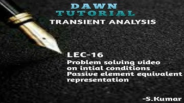 Transient analysis//problems on initial conditions//representation of R,L,C in transient