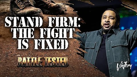 Stand Firm: The Fight is Fixed || Battle Tested || Pastor Smokie Norful || Inspiring Sermon
