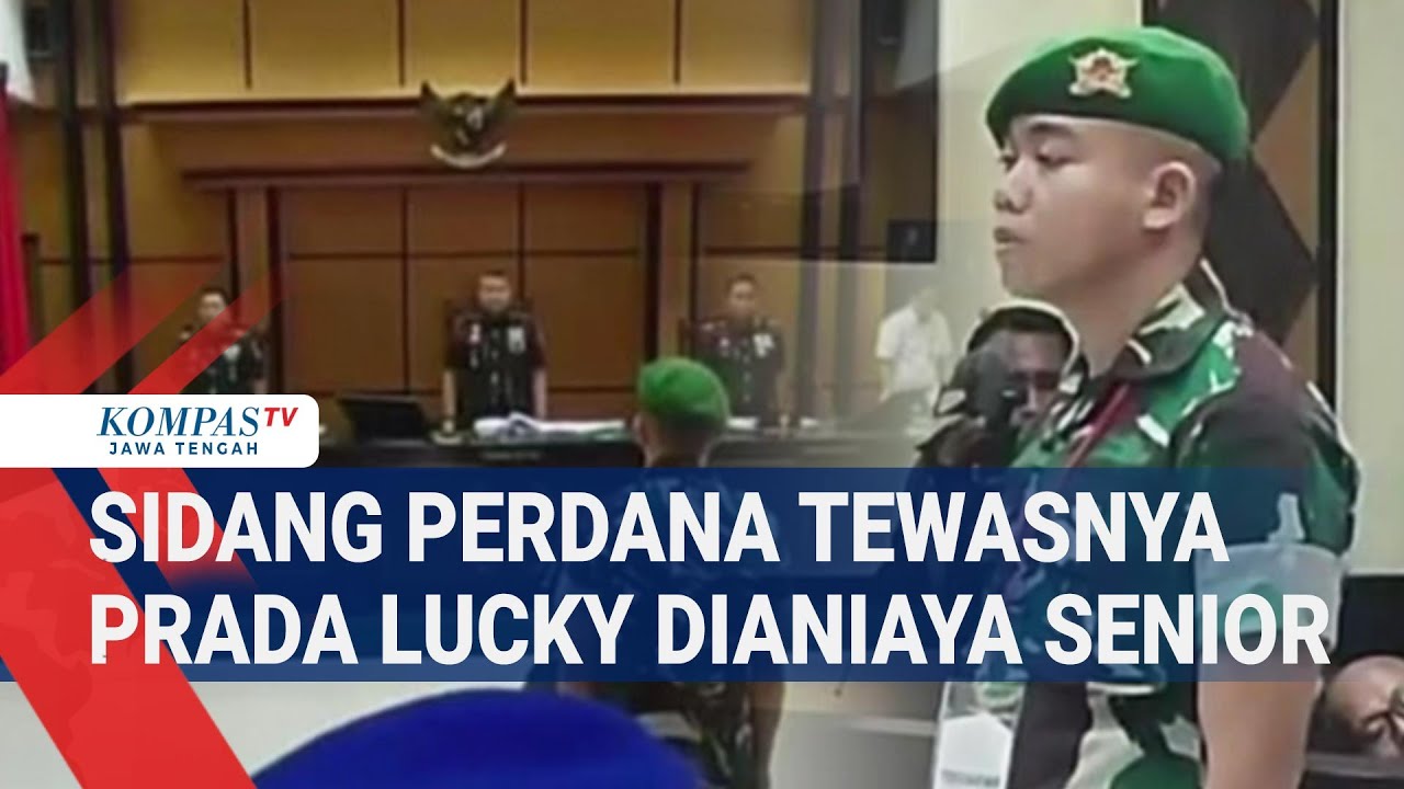 Sidang Perdana Tewasnya Prada Lucky Dianiaya Senior
