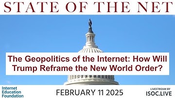 SOTN2025-11 The Geopolitics of the Internet: How Will Trump Reframe the New World Order (EDIT)