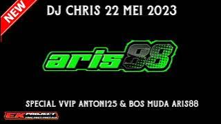 'DJ TASISIAH DEK HARATO' DJ CHRIS 23 MEI 2023 || SPECIAL VVIP BOSSMUDA ARIS 88 ‼️