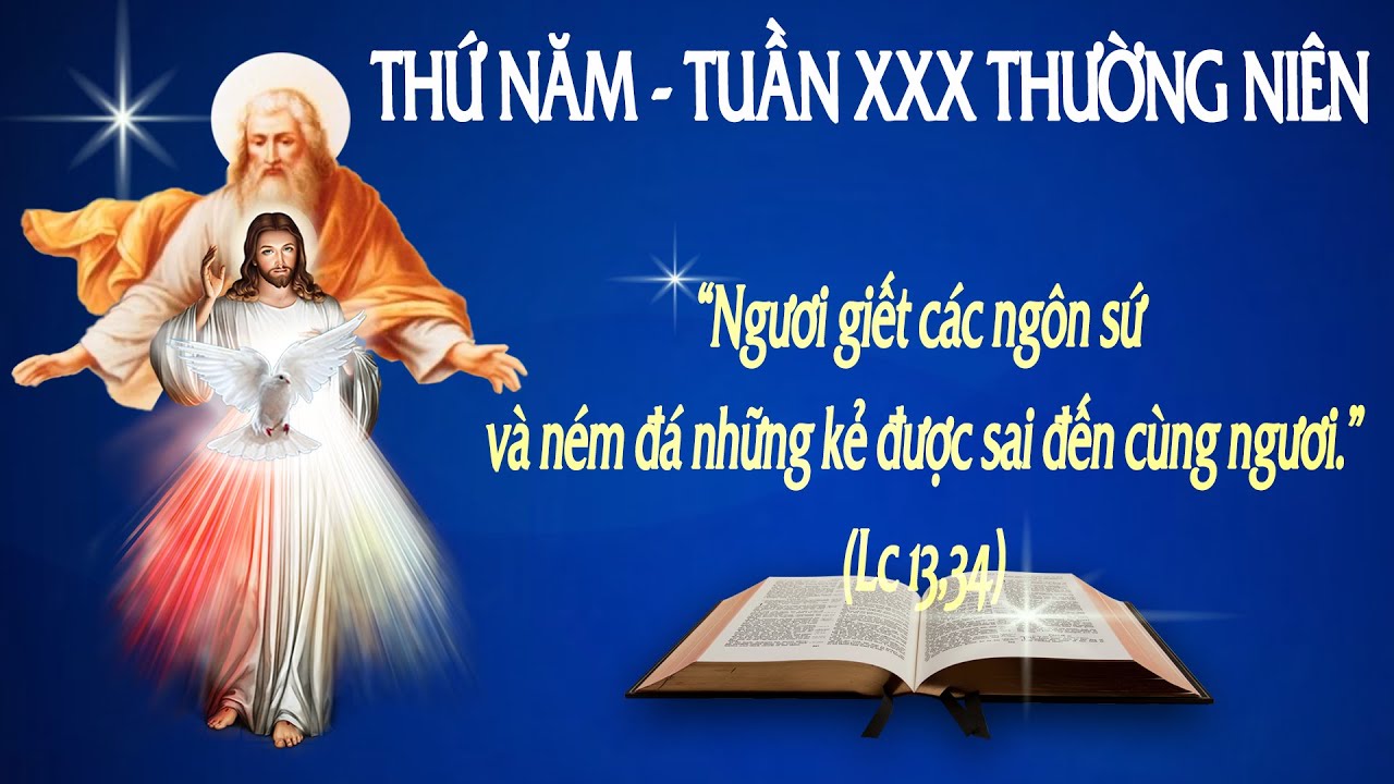 THỨ NĂM - TUẦN XXX THƯỜNG NIÊN (Lc 13:31-35) - LỜI CHÚA CHO MỌI NGƯỜI 