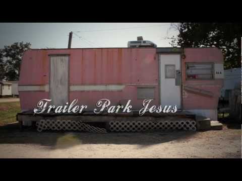 Trailer Park Jesus: Watch the Trailer