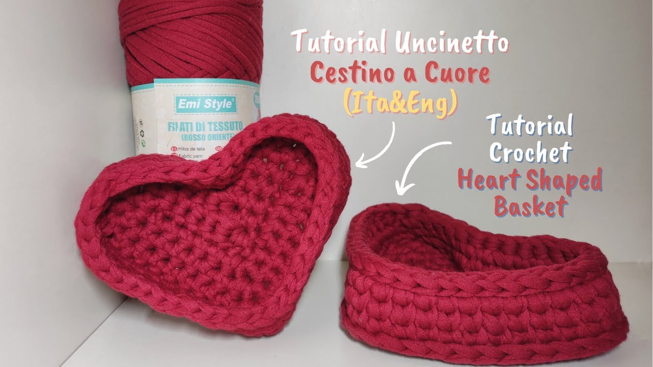 Tutorial Uncinetto Cestino a Cuore FACILISSIMO - Easy Crochet Heart Basket [Ita&Eng]  FREE PATTERN