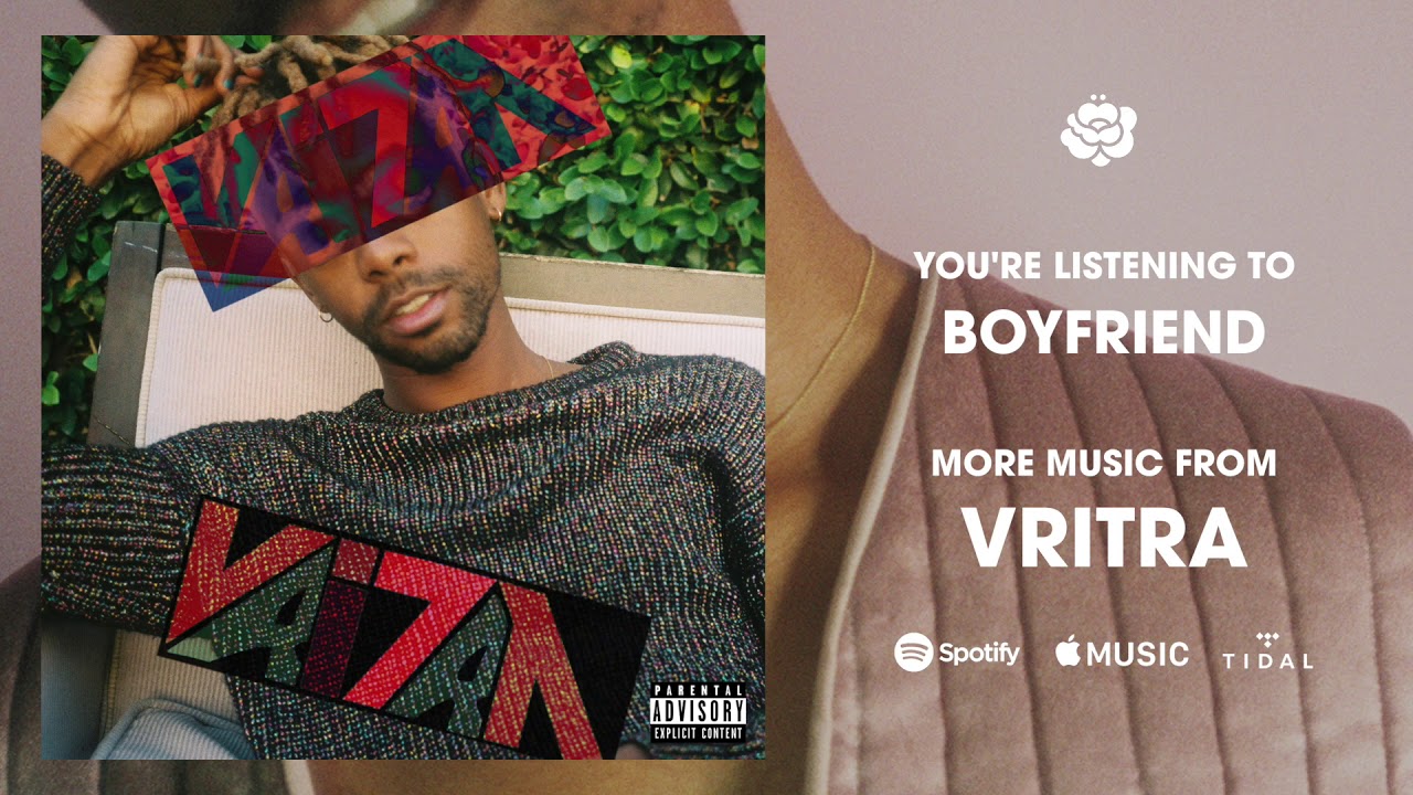 Watch Vritra - Boyfriend (Official Audio) on YouTube Watch Vritra - Boyfriend (Official Audio) on YouTube