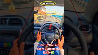 How To Do Left Right Judgement Easily✅ #drivingreview #carchalanasikhe#drivinglesson #cargurus#viral