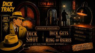 DIck Tracy: Dick Shot! &amp; Dick gets the Ring of Osiris