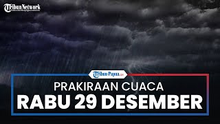Prakiraan Cuaca Rabu 29 Desember 2021 BKMG, Hujan disertai Petir juga Angin Kencang beberapa Wilayah