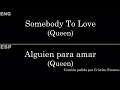 Somebody To Love (Queen) — Lyrics/Letra en Español e Inglés