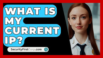 What Is My Current IP? - SecurityFirstCorp.com