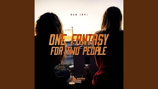 One Fantasy for Two People