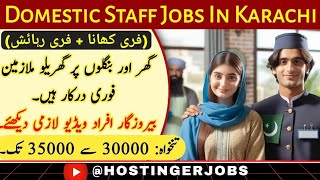 Domestic Staff Jobs In Karachi | Banglow Jobs | Jobs in Karachi