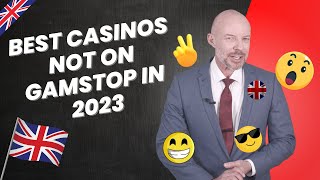 Best Casinos Not on Gamstop in 2023