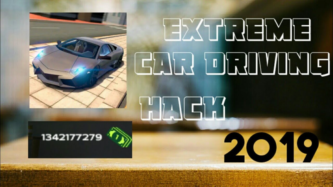 How to Hack Extreme car driving game in any android devices without root 2019
