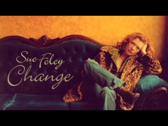 Watch Sue Foley "Change" Lyric Video on YouTube Watch Sue Foley "Change" Lyric Video on YouTube