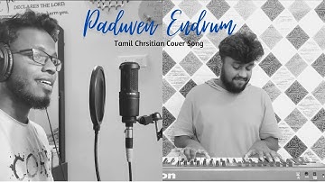 Paaduven Endrum | Ashwin G Wilfred | Reinhard Abishek | Tamil Christian Cover Song