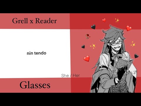 Glasses | Grell Sutcliffe x Listener / Reader