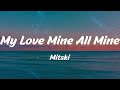 Mitski - My Love Mine All Mine (Lyrics)