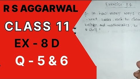 Permutation Ex 8D/ Q no 5/6 R S Aggarwal Class 11th Math