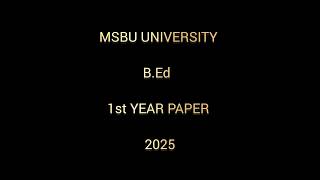 MSBU B.Ed First Year 2nd Paper 2025 #bedpreviousyearquestions #bedexam2025 #bedpreparation #shorts