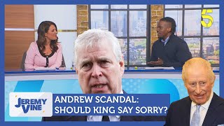 Andrew Scandal: Should King say sorry? Feat. Jemma Forte & Samuel Kasumu | Jeremy Vine