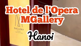 Hotel de l'Opera MGallery - Hanoi, Vietnam