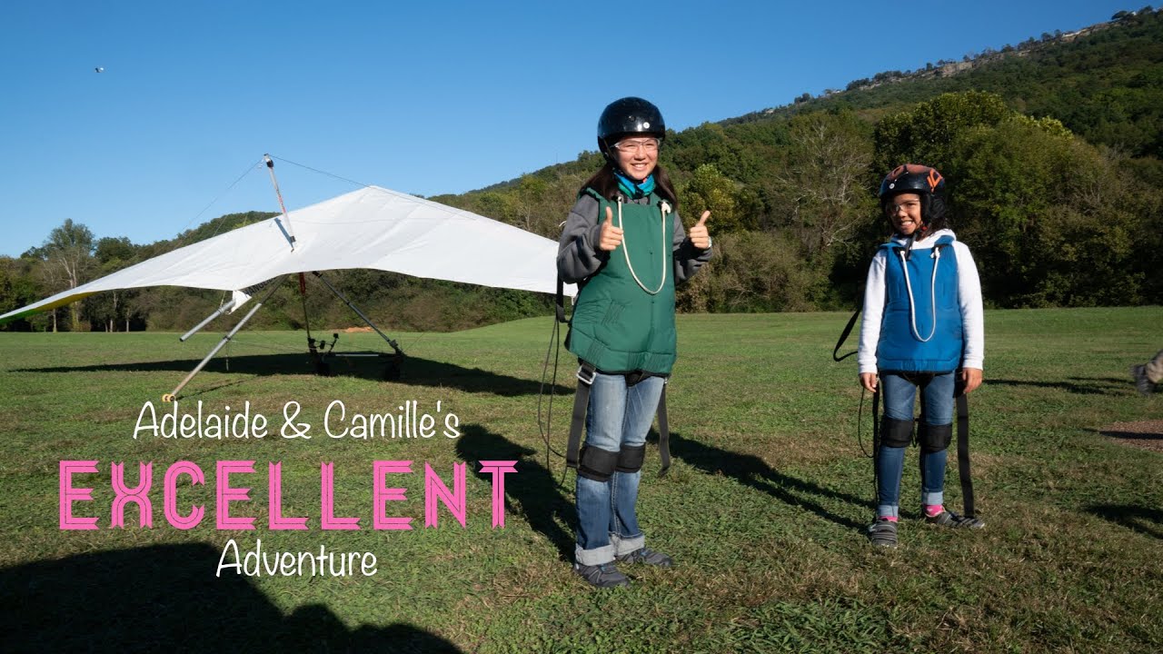 Adelaide & Camille's Excellent Adventure Hang Gliding! YouTube