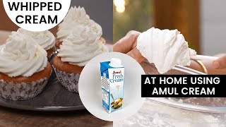 Homemade Whipped Cream with Amul Cream | घर पर आसान व्हिप्ड क्रीम बनाएं अमूल क्रीम के साथ