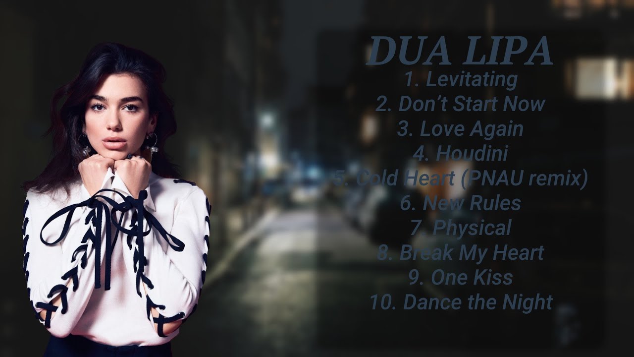 D  ua L  ipa  Top 10 Hits Playlist Of All Time  Most Popular Hits Playlist  